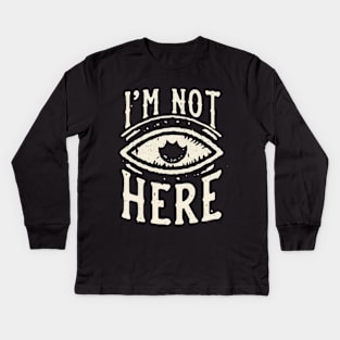 I'm Not Here, Invisible Kids Long Sleeve T-Shirt